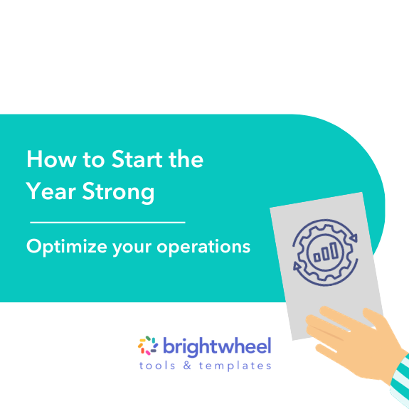 How to Start the Year Strong - Optimize Your Operations - brightwheel