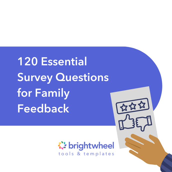 120 Essential Survey Questions for Family Feedback - brightwheel