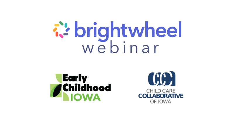 Brightwheel and Early Childhood Iowa - webinar