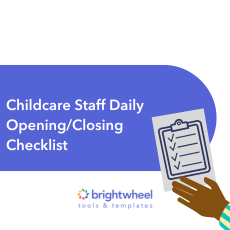 Childcare Staff Daily Opening Closing Checklist - brightwheel