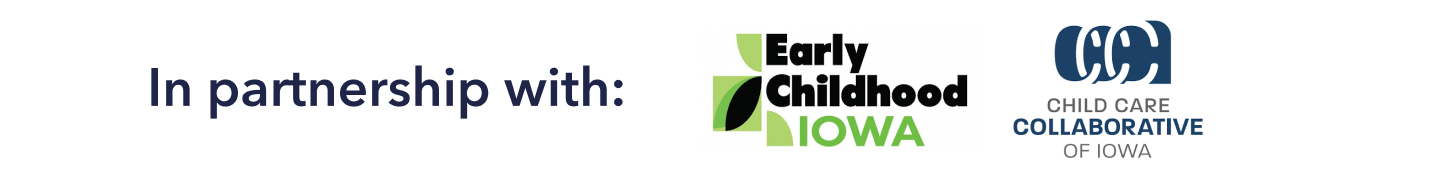 Logos of Early Childhood Iowa and Child Care Collaborative of Iowa, who sponsor this program