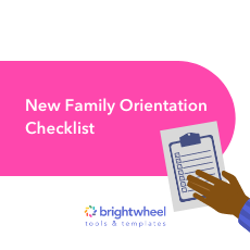 New Family Orientation Checklist - brightwheel